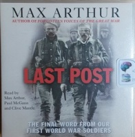 Last Post written by Max Arthur performed by Max Arthur, Paul McGann and Clive Mantle on CD (Abridged)